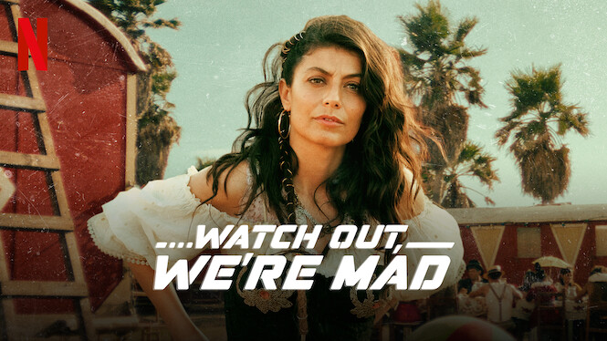 Watch Out, We're Mad (2022) - Netflix | Flixable